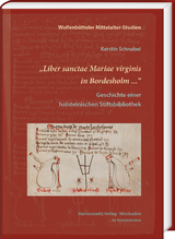 &bdquo;Liber sanctae Mariae virginis in Bordesholm ...&ldquo; - Kerstin Schnabel