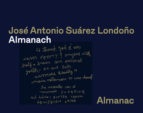 Jos&eacute; Antonio Su&aacute;rez Londo&ntilde;o. Almanach / Almanac - 