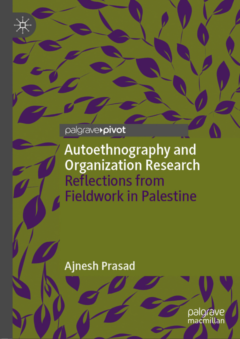 Autoethnography and Organization Research - Ajnesh Prasad