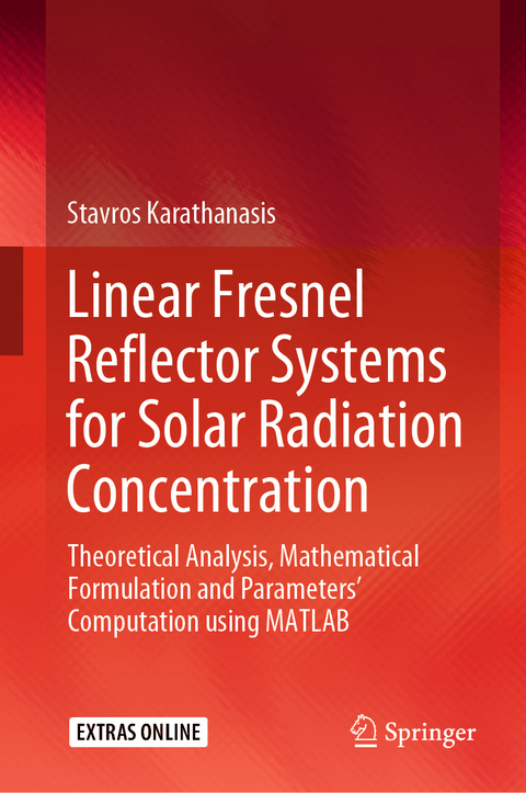 Linear Fresnel Reflector Systems for Solar Radiation Concentration - Stavros Karathanasis