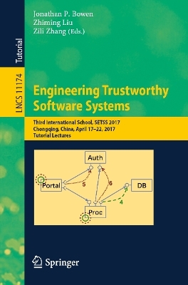 Engineering Trustworthy Software Systems - 