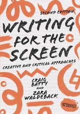 Writing for the Screen - Batty, Dr. Craig; Waldeback, Zara