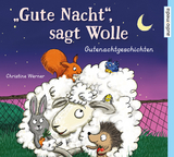 &bdquo;Gute Nacht&ldquo;, sagt Wolle - Christine Werner