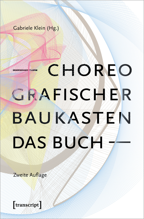 Choreografischer Baukasten. Das Buch (2. Aufl.) - 