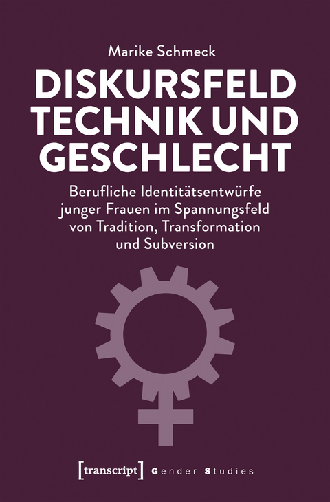 Diskursfeld Technik und Geschlecht - Marike Schmeck
