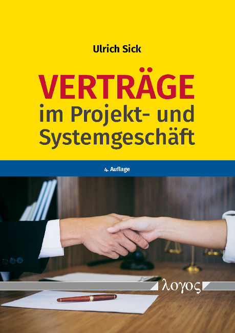 Vertr&auml;ge im Projekt- und Systemgesch&auml;ft - Ulrich Sick
