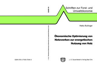Ökonomische Optimierung von Netzwerken zur energetischen Nutzung von Holz