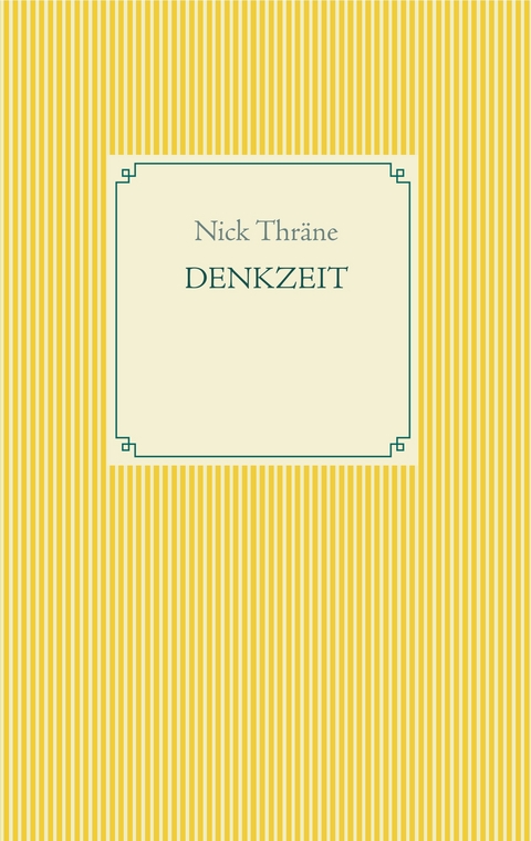 Denkzeit - Nick Thr&auml;ne