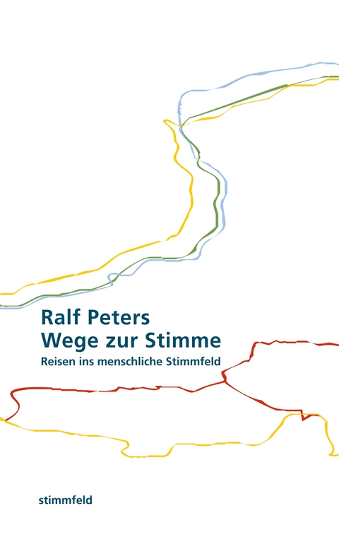 Wege zur Stimme - Ralf Peters