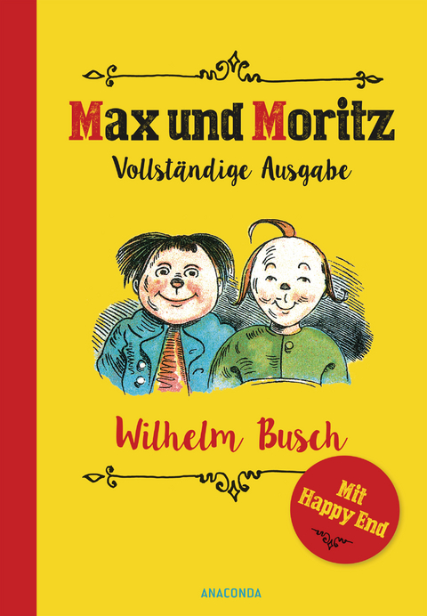 Max und Moritz: Vollständige Ausgabe (mit alternativem Happy End) - Wilhelm Busch