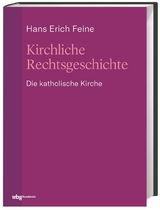 Kirchliche Rechtsgeschichte: die katholische Kirche