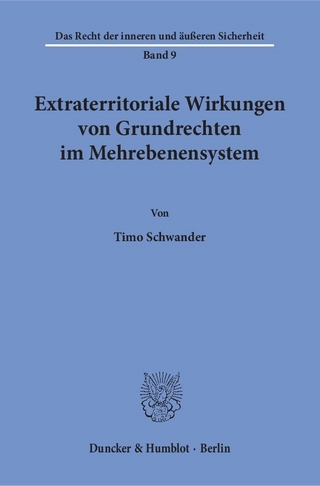 Extraterritoriale Wirkungen von Grundrechten im Mehrebenensystem.