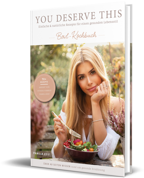 You deserve this. Bowl-Kochbuch - Pamela Reif