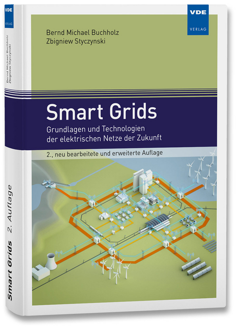 Smart Grids - Bernd Michael Buchholz, Zbigniew Antoni Styczynski