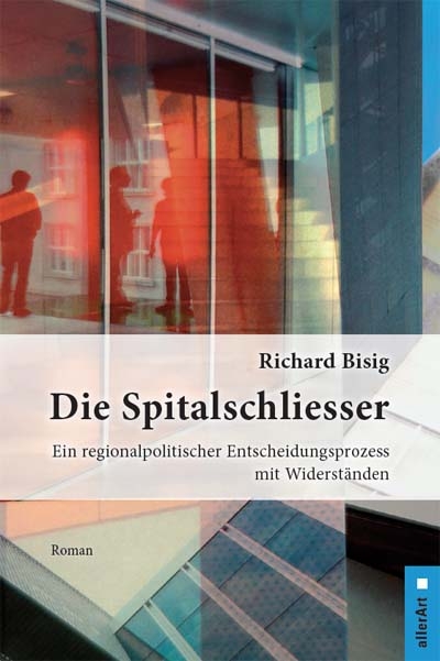 Die Spitalschliesser - Richard Bisig
