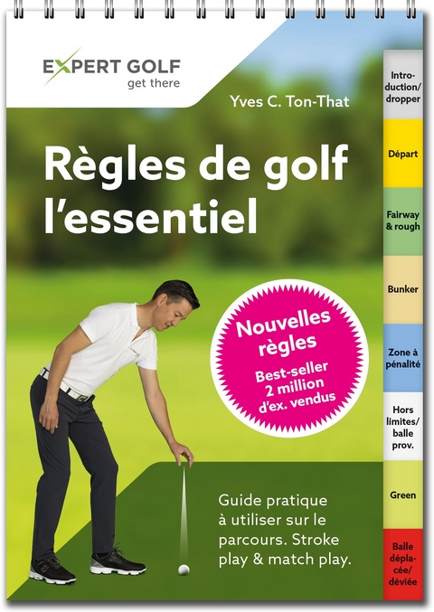 R&egrave;gles de golf, l&rsquo;essentiel - Yves C. Ton-That