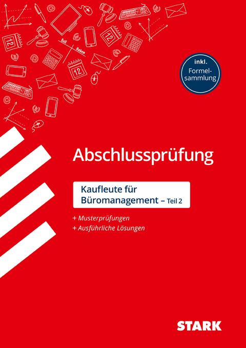 STARK Abschlusspr&uuml;fung Ausbildung - Kaufleute f&uuml;r B&uuml;romanagement - Ursula Drasch-Zitzelsberger, Christian Lubowsky