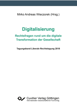 Digitalisierung – Rechtsfragen rund um die digitale Transformation der Gesellschaf
