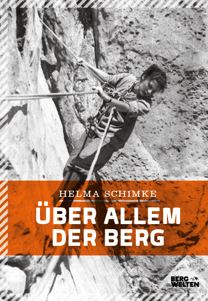 Über allem der Berg - Helma Schimke