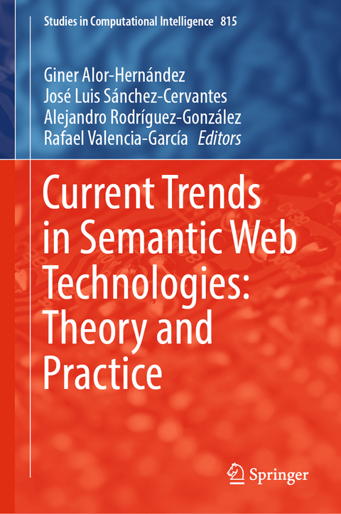 Current Trends in Semantic Web Technologies: Theory and Practice - 