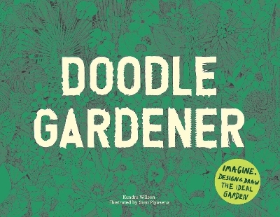 Doodle Gardener - Kendra Wilson