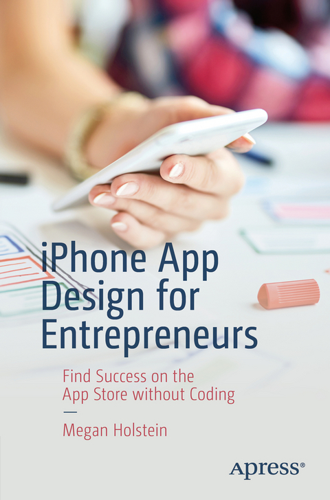 iPhone App Design for Entrepreneurs - Megan Holstein