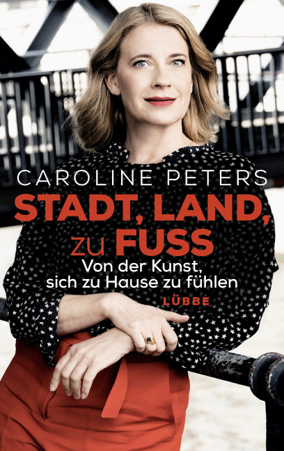 Stadt, Land, zu Fuß - Caroline Peters