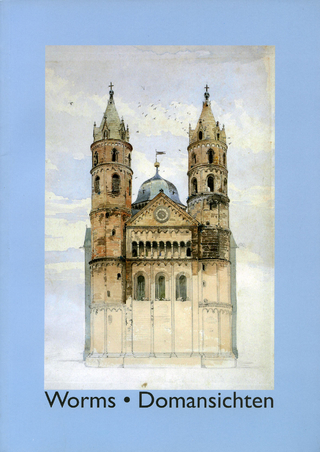 Worms. Domansichten