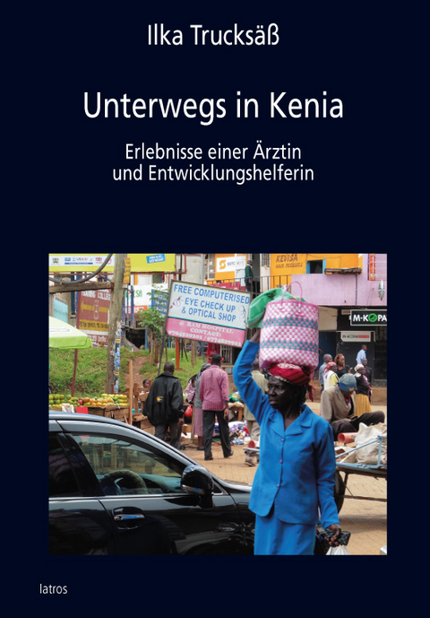 Unterwegs in Kenia - Ilka Trucks&auml;&szlig;