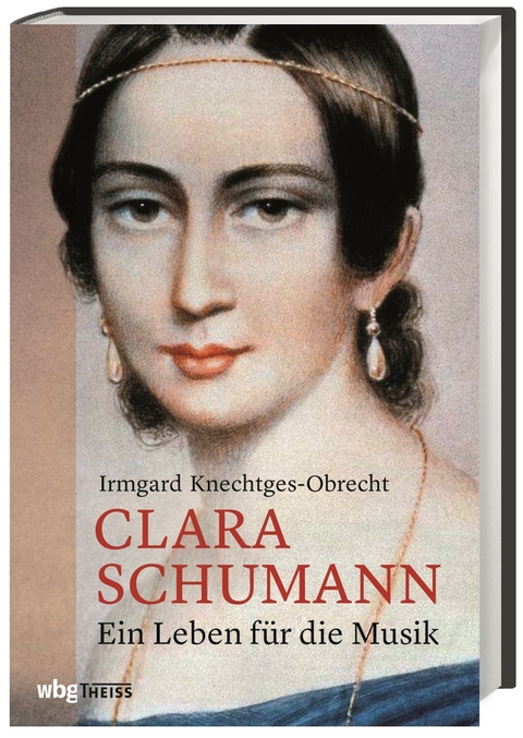 Clara Schumann - Irmgard Knechtges-Obrecht
