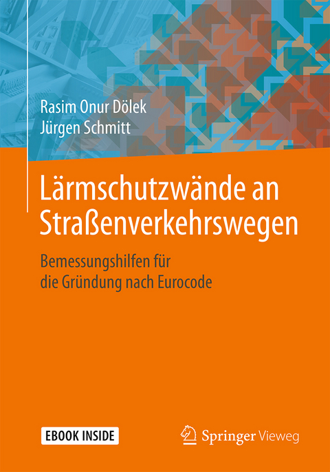 L&auml;rmschutzw&auml;nde an Stra&szlig;enverkehrswegen - Rasim Onur D&ouml;lek, J&uuml;rgen Schmitt