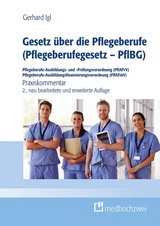 Gesetz &uuml;ber die Pflegeberufe (Pflegeberufegesetz &ndash; PflBG) - Gerhard Igl