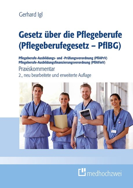 Gesetz &uuml;ber die Pflegeberufe (Pflegeberufegesetz &ndash; PflBG) - Gerhard Igl