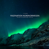 FASZINATION NORDNORWEGEN - Thomas Kleine
