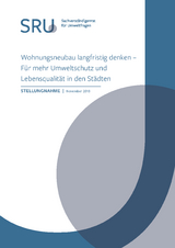 Wohnungsneubau langfristig denken - F&uuml;r mehr Umweltschutz und Lebensqualit&auml;t in den St&auml;dten