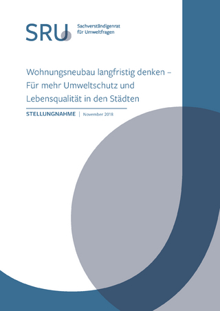 Wohnungsneubau langfristig denken - Für mehr Umweltschutz und Lebensqualität in den Städten