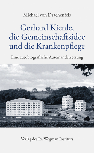 Gerhard Kienle, die Gemeinschaftsidee und die Krankenpflege