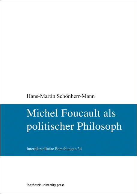 Michel Foucault als politischer Philosoph - Hans-Martin Sch&ouml;nherr-Mann