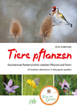 Tiere pflanzen - Ulrike Aufderheide