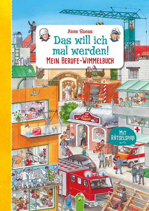 Das will ich mal werden! Mein Berufe-Wimmelbuch