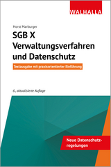 SGB X - Verwaltungsverfahren und Datenschutz - Horst Marburger