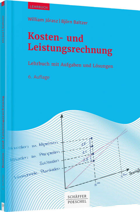 Kosten- und Leistungsrechnung - William J&oacute;rasz, Bj&ouml;rn Baltzer