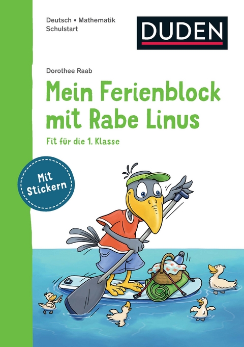 Mein Ferienblock mit Rabe Linus &ndash; Fit f&uuml;r die 1. Klasse - Dorothee Raab