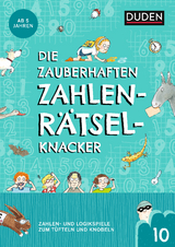 Die zauberhaften Zahlenr&auml;tselknacker (Band 10) - Janine Eck, Kristina Offermann