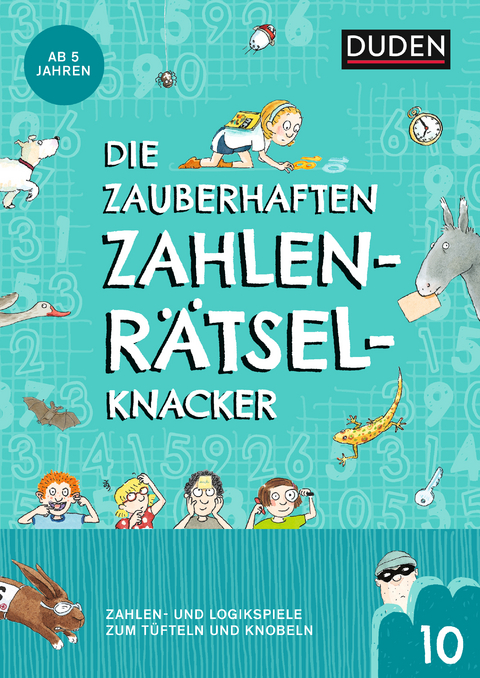 Die zauberhaften Zahlenr&auml;tselknacker (Band 10) - Janine Eck, Kristina Offermann