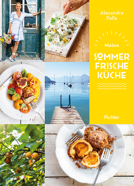 Meine Sommerfrische-K&uuml;che - Alexandra Palla