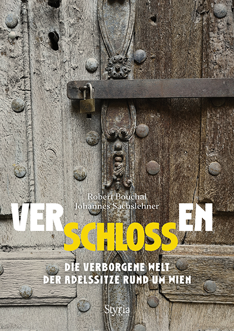 VerSCHLOSSen - Johannes Sachslehner, Robert Bouchal