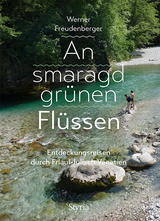 An smaragdgr&uuml;nen Fl&uuml;ssen - Werner Freudenberger
