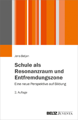 Schule als Resonanzraum und Entfremdungszone - Jens Beljan