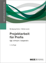 Projektarbeit f&uuml;r Profis - Wolfgang Antes, Stella Loock